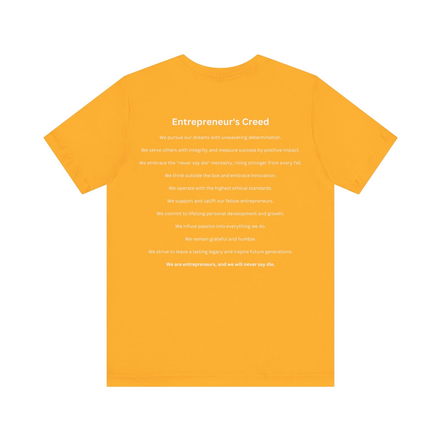 Never Say Die (Entrepreneur's Creed T-shirt)