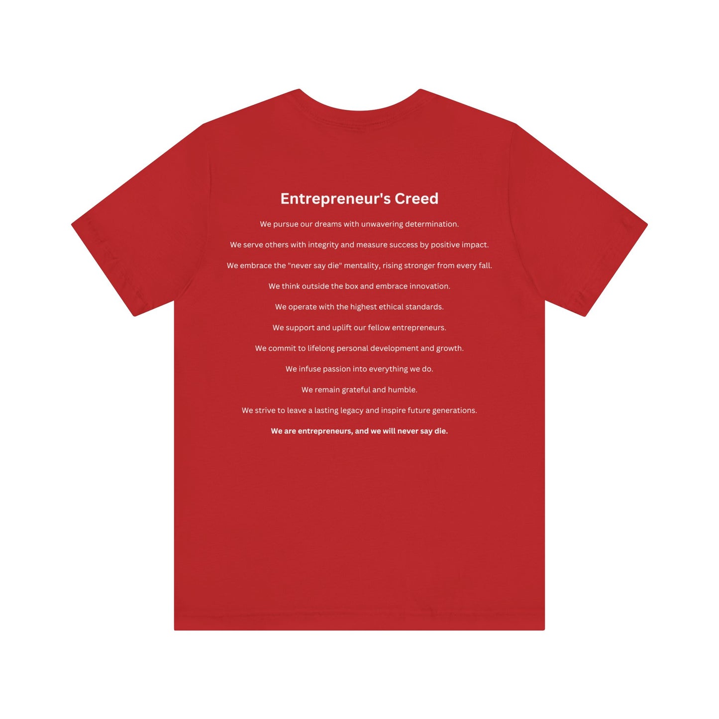 Never Say Die (Entrepreneur's Creed T-shirt)