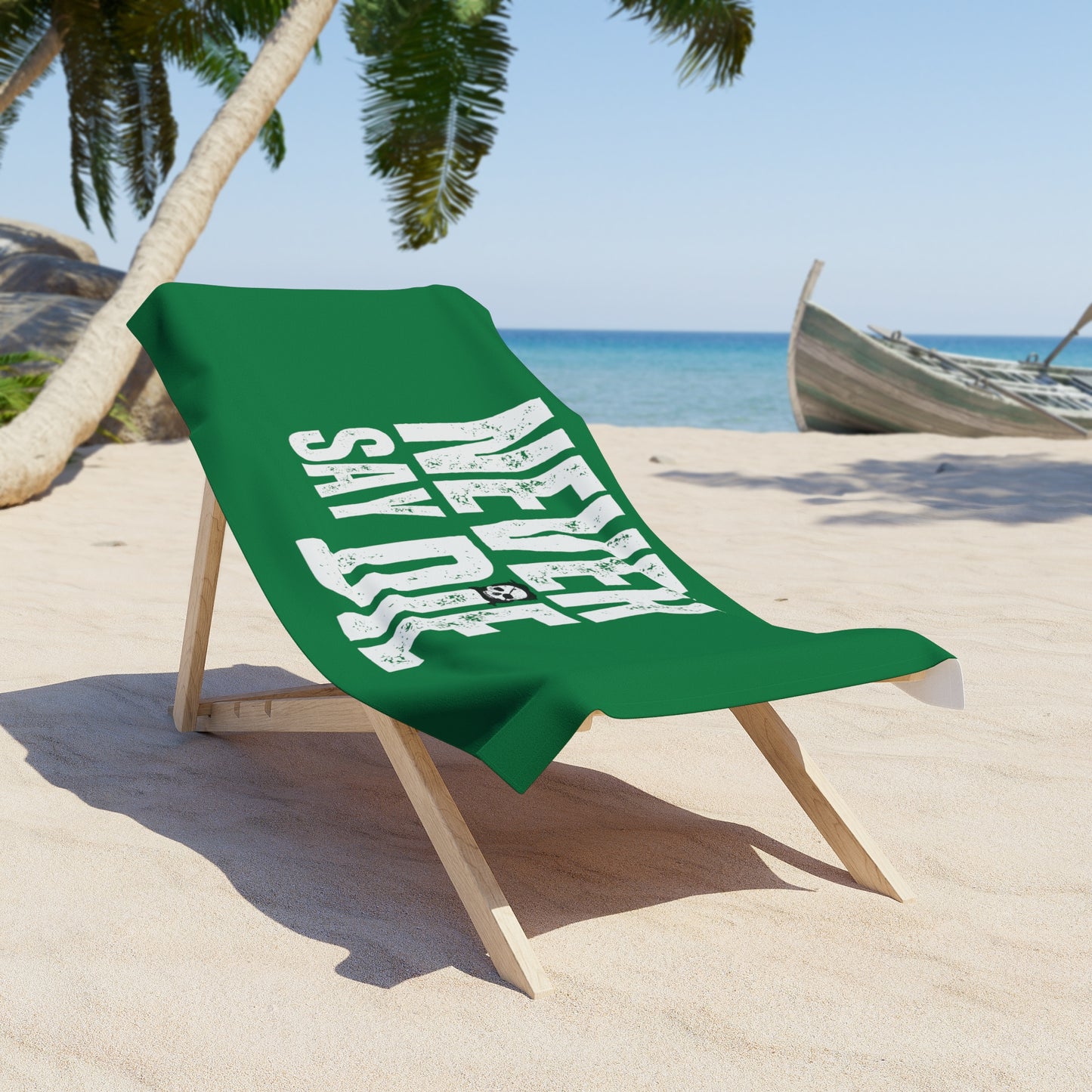 Never Say Die Beach Towel