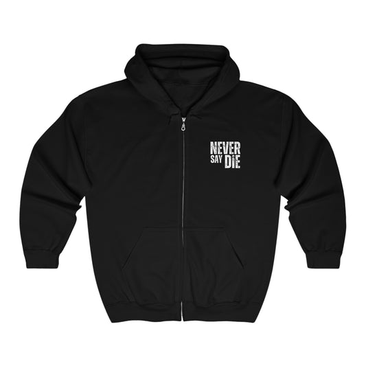 Never Say Die Full Zip Hooded Sweatshirt